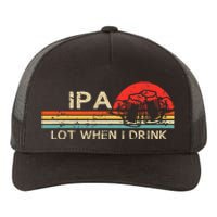 IPA Lot When I Drink Vintage Beer Lover St Patricks Day Yupoong Adult 5-Panel Trucker Hat