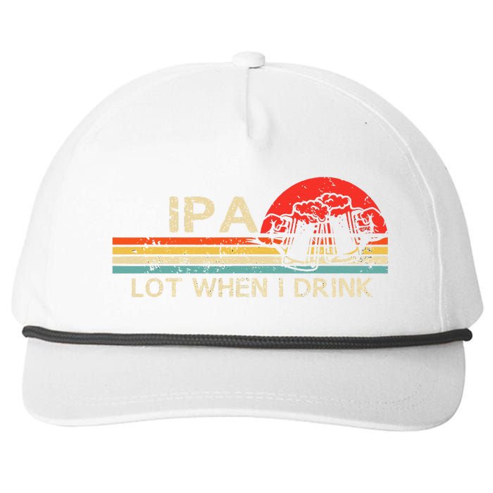 IPA Lot When I Drink Vintage Beer Lover St Patricks Day Snapback Five-Panel Rope Hat