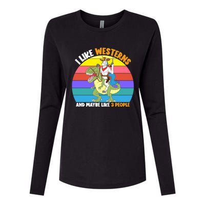 I Like Westerns And Maybe 3 People Unicorn Riding Dinosaur Gift Womens Cotton Relaxed Long Sleeve T-Shirt