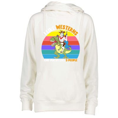 I Like Westerns And Maybe 3 People Unicorn Riding Dinosaur Gift Womens Funnel Neck Pullover Hood