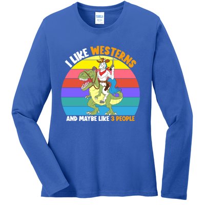 I Like Westerns And Maybe 3 People Unicorn Riding Dinosaur Gift Ladies Long Sleeve Shirt