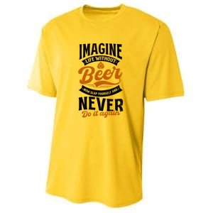 Imagine Life Without Beer Design Bbq Beer Freedom Funny Gift Youth Performance Sprint T-Shirt