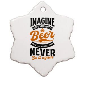 Imagine Life Without Beer Design Bbq Beer Freedom Funny Gift Ceramic Star Ornament