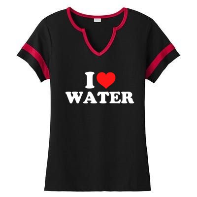 I Love Water Meaningful Gift Ladies Halftime Notch Neck Tee