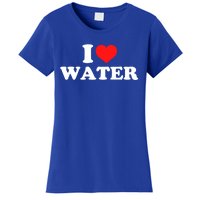 I Love Water Meaningful Gift Women's T-Shirt