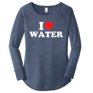 I Love Water Meaningful Gift Women's Perfect Tri Tunic Long Sleeve Shirt