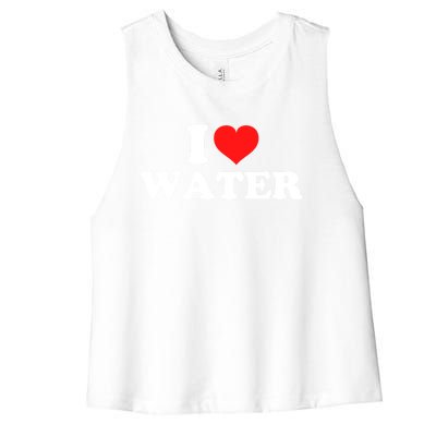 I Love Water Meaningful Gift Women's Racerback Cropped Tank