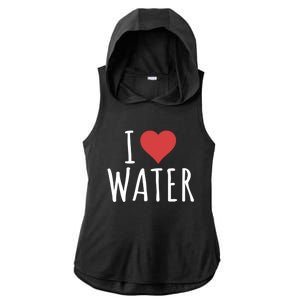 I Love Water Cute Gift Ladies PosiCharge Tri-Blend Wicking Draft Hoodie Tank