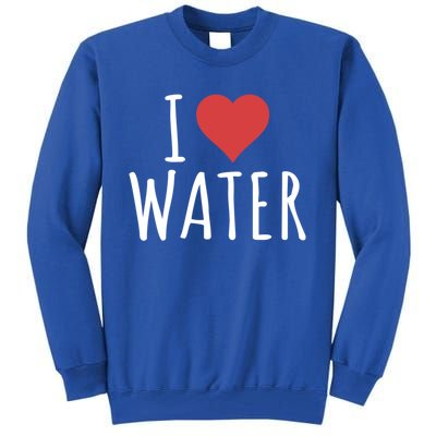 I Love Water Cute Gift Tall Sweatshirt