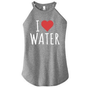 I Love Water Cute Gift Women's Perfect Tri Rocker Tank