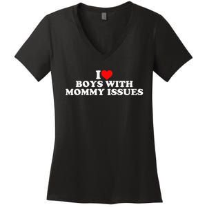 I Love With Mommy Issues Women's V-Neck T-Shirt