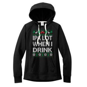 Ipa Lot When I Ugly Christmas Craft Beer Er Great Gift Women's Fleece Hoodie