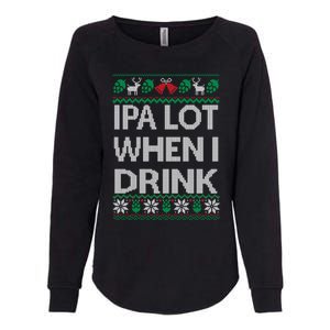 Ipa Lot When I Ugly Christmas Craft Beer Er Great Gift Womens California Wash Sweatshirt