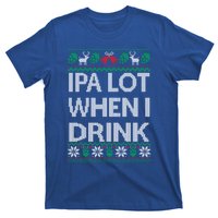 Ipa Lot When I Ugly Christmas Craft Beer Er Great Gift T-Shirt