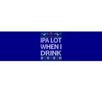 Ipa Lot When I Ugly Christmas Craft Beer Er Great Gift Bumper Sticker