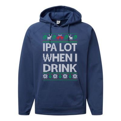 Ipa Lot When I Ugly Christmas Craft Beer Er Great Gift Performance Fleece Hoodie