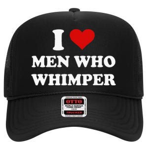 I Love Who Whimper Funny I Heart High Crown Mesh Back Trucker Hat