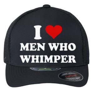 I Love Who Whimper Funny I Heart Flexfit Unipanel Trucker Cap