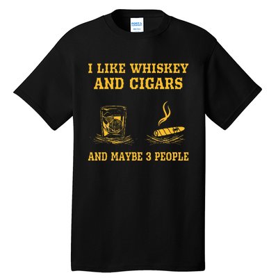 I Like Whiskey And Cigars And Maybe 3 People Vintage Cigars Tall T-Shirt