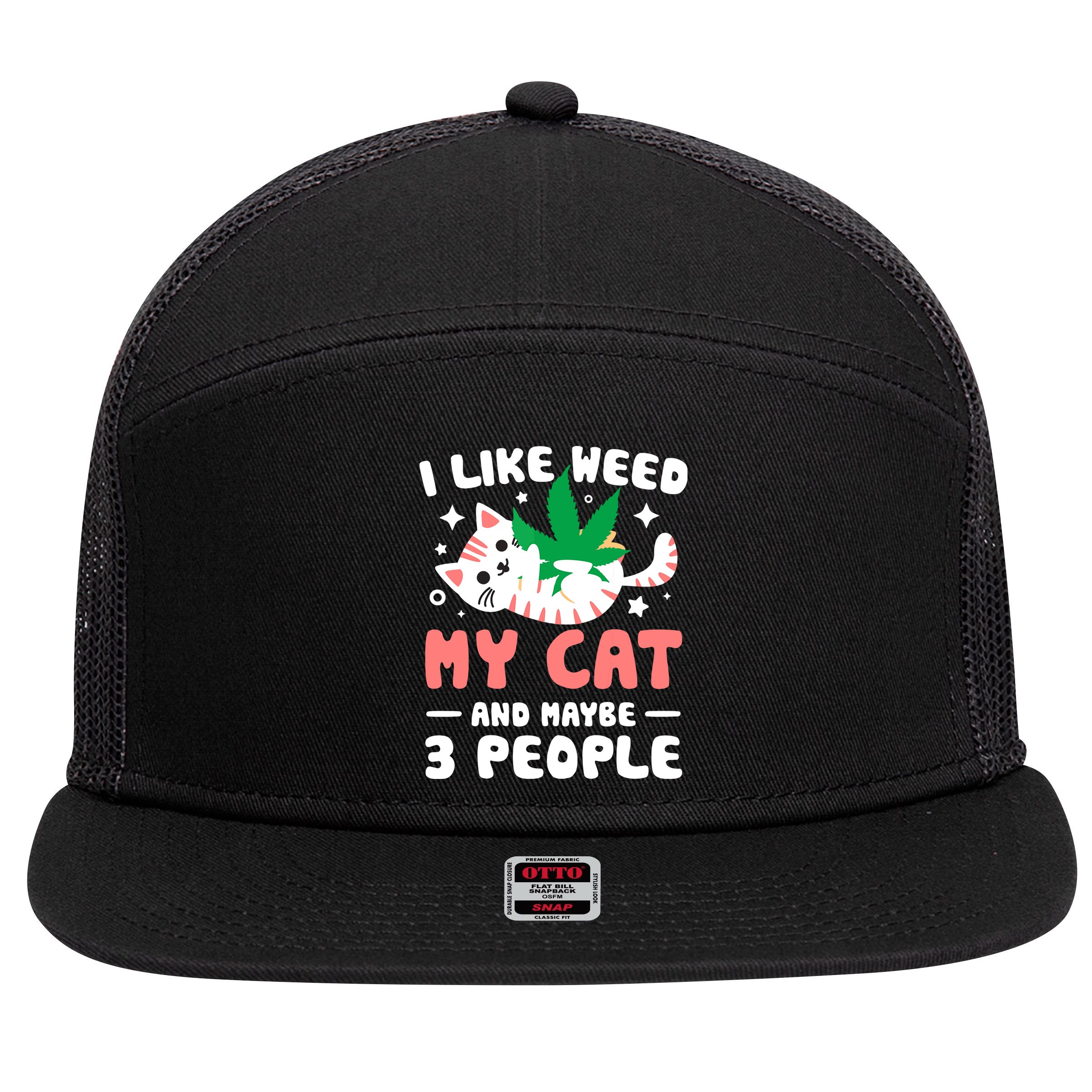 I Like Weed My Cat Maybe 3 People 420 Cannabis Stoner Gift 7 Panel Mesh Trucker Snapback Hat