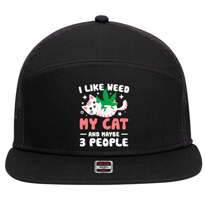 I Like Weed My Cat Maybe 3 People 420 Cannabis Stoner Gift 7 Panel Mesh Trucker Snapback Hat