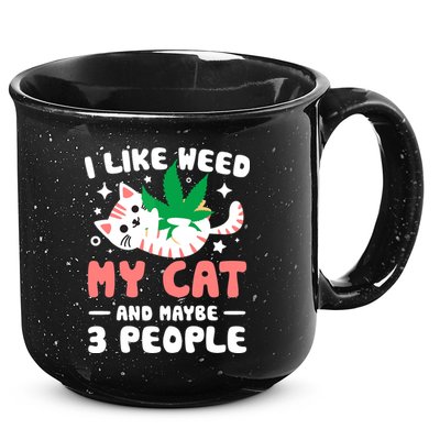I Like Weed My Cat Maybe 3 People 420 Cannabis Stoner Gift 15oz Campfire Ceramic Mug