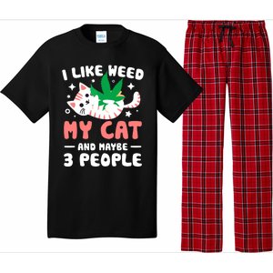 I Like Weed My Cat Maybe 3 People 420 Cannabis Stoner Gift Pajama Set