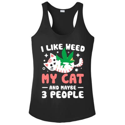 I Like Weed My Cat Maybe 3 People 420 Cannabis Stoner Gift Ladies PosiCharge Competitor Racerback Tank