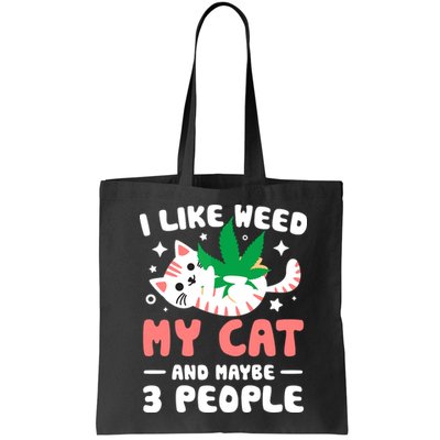 I Like Weed My Cat Maybe 3 People 420 Cannabis Stoner Gift Bag