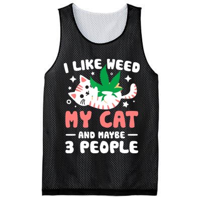 I Like Weed My Cat Maybe 3 People 420 Cannabis Stoner Gift Mesh Reversible Basketball Jersey Tank