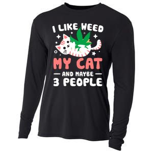 I Like Weed My Cat Maybe 3 People 420 Cannabis Stoner Gift Cooling Performance Long Sleeve Crew