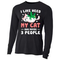 I Like Weed My Cat Maybe 3 People 420 Cannabis Stoner Gift Cooling Performance Long Sleeve Crew