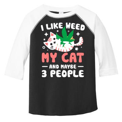 I Like Weed My Cat Maybe 3 People 420 Cannabis Stoner Gift Toddler Fine Jersey T-Shirt