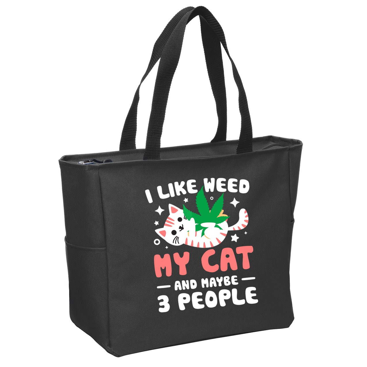 I Like Weed My Cat Maybe 3 People 420 Cannabis Stoner Gift Zip Tote Bag