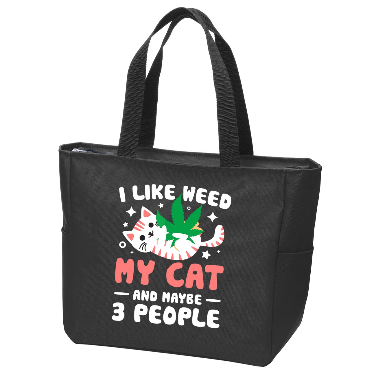 I Like Weed My Cat Maybe 3 People 420 Cannabis Stoner Gift Zip Tote Bag