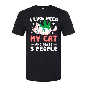 I Like Weed My Cat Maybe 3 People 420 Cannabis Stoner Gift Softstyle CVC T-Shirt