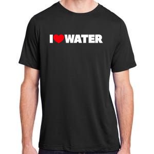 I Love Water Cute Gift Adult ChromaSoft Performance T-Shirt