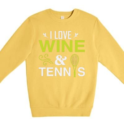 I Love Wine And Tennis Premium Crewneck Sweatshirt