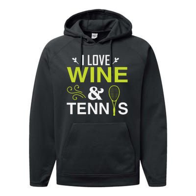 I Love Wine And Tennis Performance Fleece Hoodie