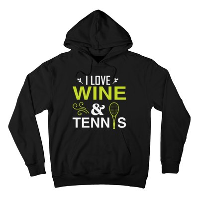 I Love Wine And Tennis Hoodie