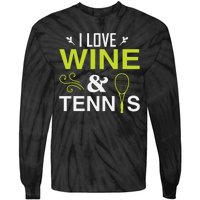 I Love Wine And Tennis Tie-Dye Long Sleeve Shirt