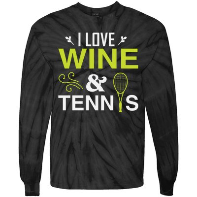 I Love Wine And Tennis Tie-Dye Long Sleeve Shirt