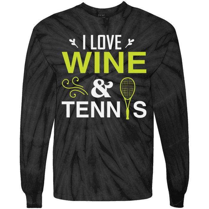 I Love Wine And Tennis Tie-Dye Long Sleeve Shirt