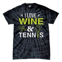 I Love Wine And Tennis Tie-Dye T-Shirt