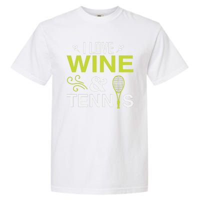 I Love Wine And Tennis Garment-Dyed Heavyweight T-Shirt