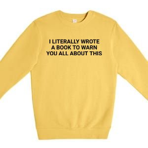 I Literally Wrote A Book To Warn You All About This Premium Crewneck Sweatshirt