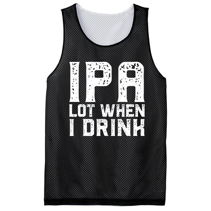 IPA Lot When I Drink Vintage Beer Lover St Patrick's Day Mesh Reversible Basketball Jersey Tank