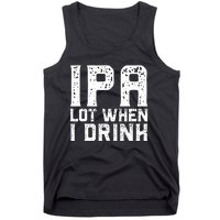 IPA Lot When I Drink Vintage Beer Lover St Patrick's Day Tank Top