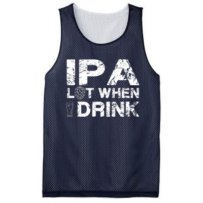 IPA Lot When I Drink Funny Drinking Beer Craft Beer Brewery Mesh Reversible Basketball Jersey Tank