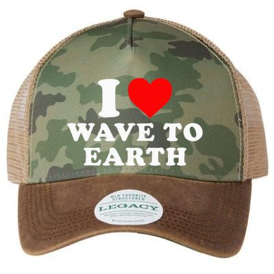 I Love Wave To Earth Funny I Heart Wave To Earth Legacy Tie Dye Trucker Hat